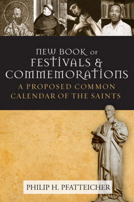 The New Book of Festivals and Commemorations: Toward a Common Calendar of Saints (Hardback)