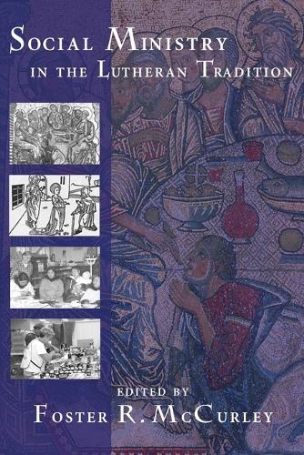 Social Ministry in the Lutheran Tradition (Paperback)