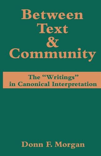 Between Text and Commentary: 'Writings' in Canonical Interpretation (Paperback)