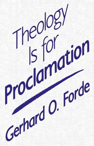 Theology is for Proclamation (Paperback)