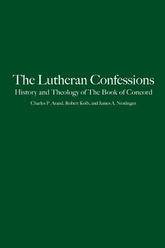 The Lutheran Confessions: History and Theology of the Book of Conchord (Paperback)