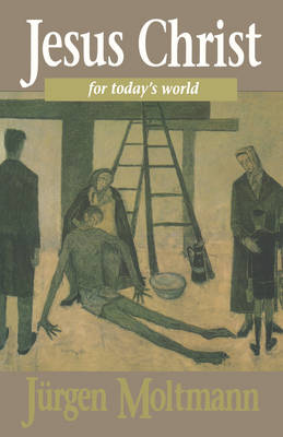 Jesus Christ for Today's World (Paperback)