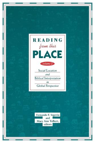 Reading from This Place: Social Location and Biblical Interpretation in Global Perspective v. 2 (Paperback)
