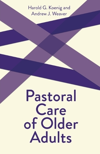 Pastoral Care of Older Adults: Creative Pastoral Care and Counseling Series - Creative pastoral care & counseling (Paperback)
