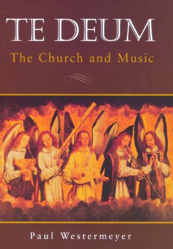 Te Deum: Church and Music (Hardback)