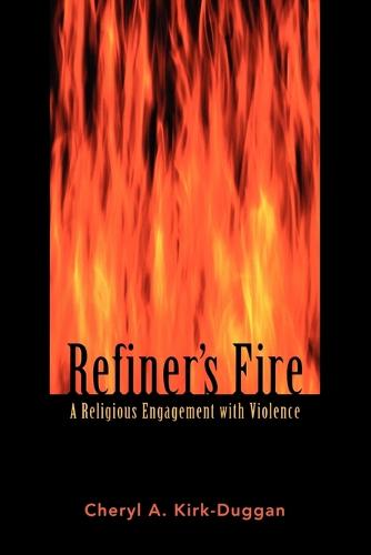 Refiner's Fire: Religious Engagement with Fire (Paperback)