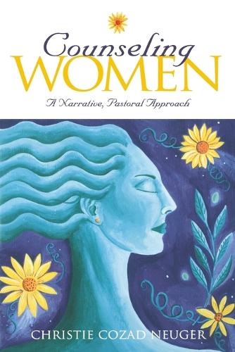 Counseling Women: Narrative, Pastoral Approach (Paperback)