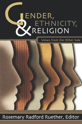 Gender, Ethnicity and Religion: Views from the Other Side (Paperback)