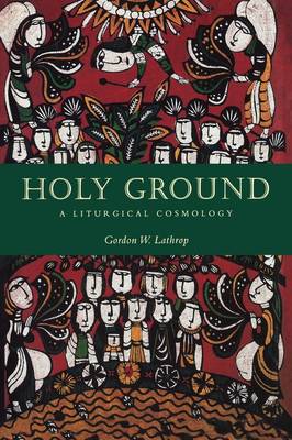 Holy Ground: A Liturgical Cosmology (Hardback)
