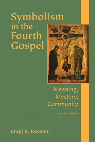 Symbolism in the Fourth Gospel: Meaning, Mystery, Community (Paperback)