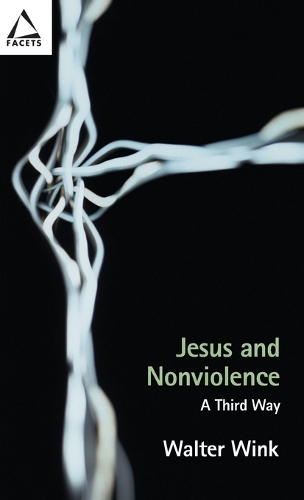 Jesus and Nonviolence: A Third Way (Paperback)