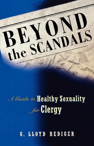 Beyond the Scandals: A Guide to Healthy Sexuality for Clergy - Prisms (Paperback)