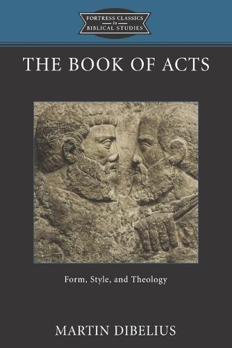 The Book of Acts: Form, Style and Theology (Hardback)