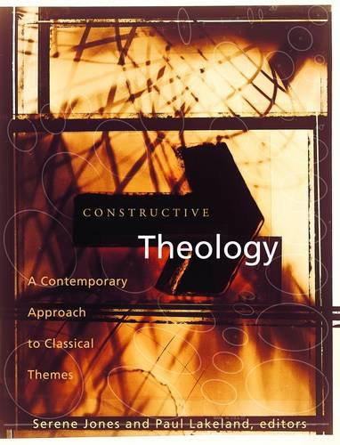Constructive Theology Free CD ROM: A Contemporary Approach to Classical Themes, with CD-ROM (Paperback)