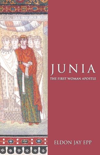 Junia: The First Woman Apostle (Paperback)