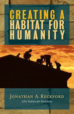 Creating a Habitat for Humanity (Paperback)