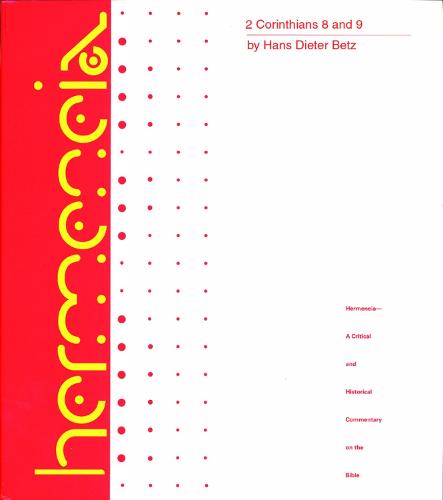 2 Corinthians 8 and 9: A Commentary on Two Administrative Letters of the Apostle Paul - Hermeneia (Hardback)