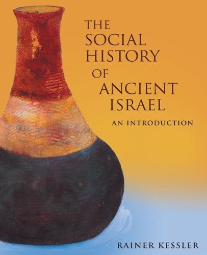 The Social History of Ancient Israel: An Introduction (Paperback)