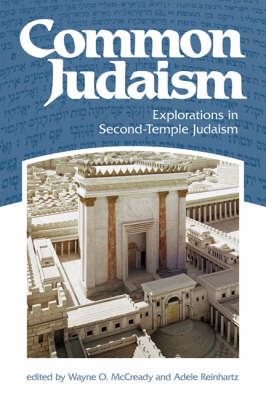 Common Judaism: Explorations in Second-temple Judaism (Hardback)