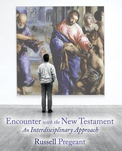 Encounter with the New Testament: An Interdisciplinary Approach (Paperback)