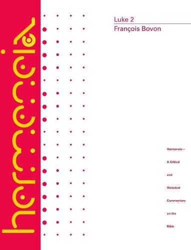 Luke 2: A Commentary on the Gospel of Luke 9:51-19:27 - Hermeneia (Hardback)