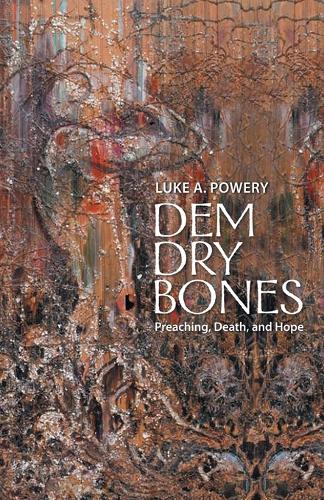 Dem Dry Bones: Preaching, Death, and Hope (Paperback)