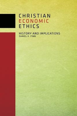 Christian Economic Ethics: History and Implications (Paperback)