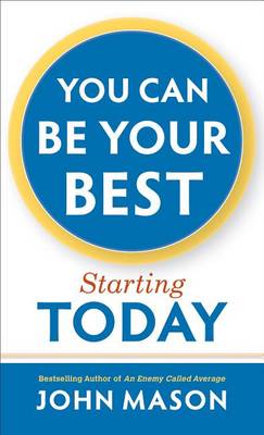 You Can Be Your Best--Starting Today (Paperback)