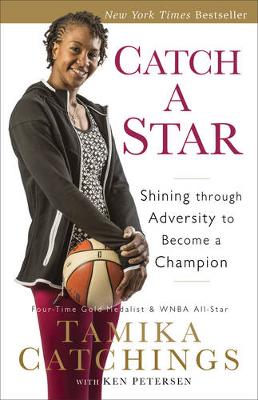 Catch a Star: Shining through Adversity to Become a Champion (Paperback)
