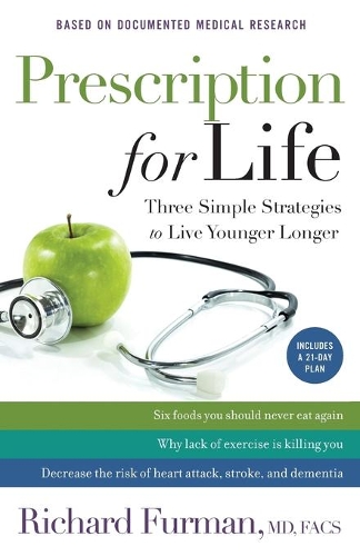 Prescription for Life: Three Simple Strategies to Live Younger Longer (Paperback)
