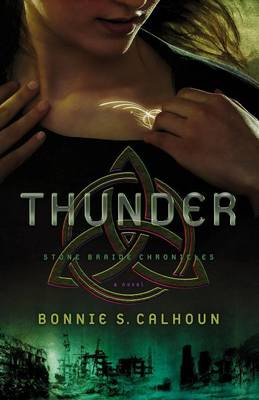 Thunder: A Novel - Stone Braide Chronicles 1 (Paperback)