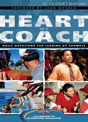 Heart of a Coach: The FCA Coach's Devotional (Paperback)