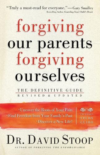 Forgiving Our Parents, Forgiving Ourselves: The Definitive Guide (Paperback)