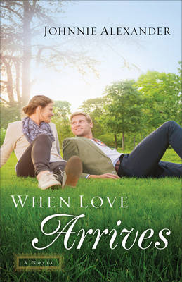When Love Arrives - Misty Willow 02 (Paperback)
