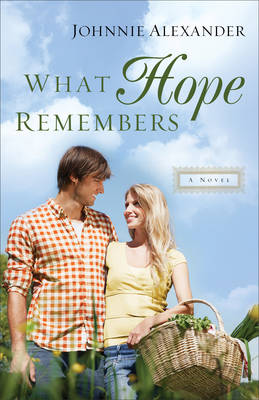 What Hope Remembers - Misty Willow 3 (Paperback)