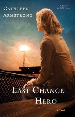 Last Chance Hero: A Novel (Paperback)