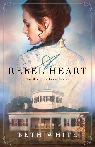 A Rebel Heart - Daughtry House 1 (Paperback)