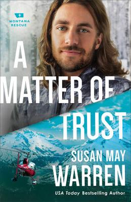 A Matter of Trust - Montana Rescue 3 (Paperback)