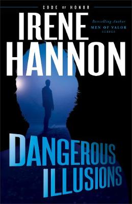 Dangerous Illusions - Code of Honor 1 (Hardback)