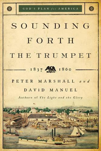 Sounding Forth the Trumpet: 1837-1860 (Paperback)