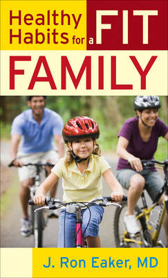 Healthy Habits for a Fit Family (Paperback)