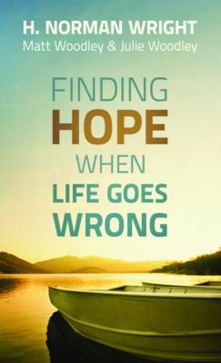 Finding Hope When Life Goes Wrong (Paperback)