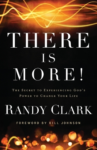 There is More!: The Secret to Experiencing God's Power to Change Your Life (Paperback)