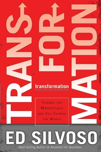 Transformation: Change the Marketplace and You Change the World (Paperback)