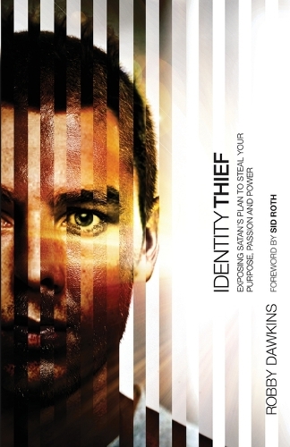 Identity Thief: Exposing Satan's Plan to Steal Your Purpose, Passion and Power (Paperback)