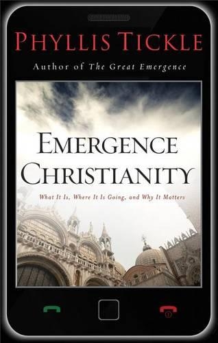 Emergence Christianity: What It Is, Where It Is Going, and Why It Matters (Hardback)