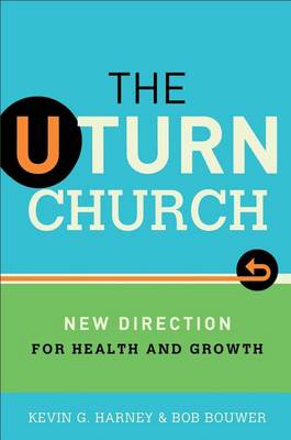 The U-Turn Church: New Direction for Health and Growth (Paperback)