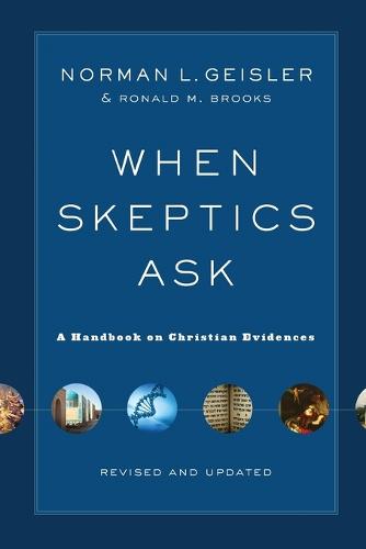 When Skeptics Ask: A Handbook on Christian Evidences (Paperback)