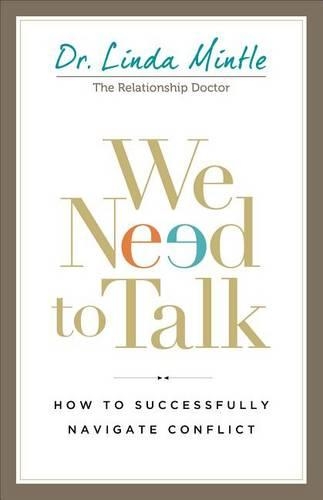 We Need to Talk: How to Successfully Navigate Conflict (Paperback)