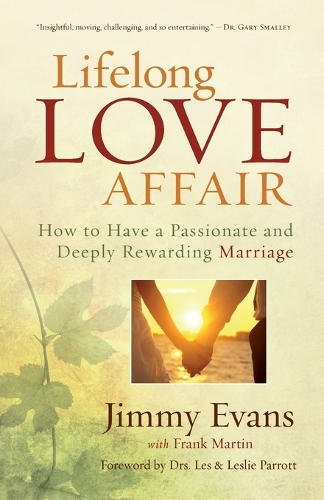 Lifelong Love Affair: How to Have a Passionate and Deeply Rewarding Marriage (Paperback)